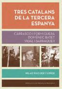 Tres catalans de la tercera Espanya