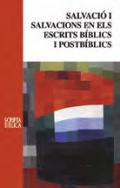Salvaci� i salvacions en els escrits b�blics i postb�blics