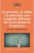 La premsa, la r�dio i la televisi� com a agents difusors de coneixements ling��stics