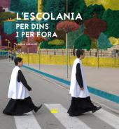 L'Escolania per dins i per fora