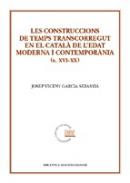 Les construccions de temps transcorregut en el catal� de l'edat moderna i contempor�nia (s. XVI-XX)
