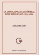 La consci�ncia ling��stica dels valencians (1854-1906)