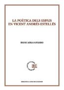 La po�tica dels espais en Vicent Andr�s Estell�s