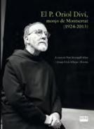 El P. Oriol Div�, monjo de Montserrat (1924-2013)