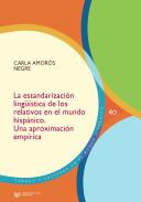 La estandarizaci�n ling��stica de los relativos en el mundo hisp�nico