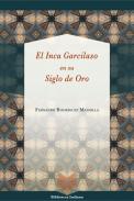 El Inca Garcilaso en su Siglo de Oro