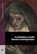 La Celestina, un mito literario contempor�neo
