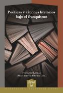 Po�ticas y c�nones literarios bajo el franquismo