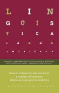 Gramaticalizaci�n, lexicalizaci�n y an�lisis del discurso desde una perspectiva hist�rica