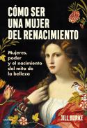 C�mo ser una mujer del Renacimiento