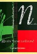 �Qui�n tiene la culpa?