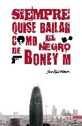 Siempre quise bailar como el negro de Boney M.
