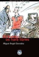 El trabajo os har� libres