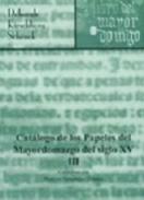 Cat�logo de los papeles del mayordomazgo del siglo XV, V