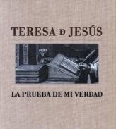 Teresa de Jes�s, La prueba de mi verdad