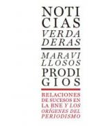 Noticias verdaderas, maravillosos prodigios