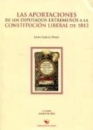 Las aportaciones de los diputados extreme�os a la Constituci�n liberal de 1812