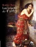 Las criadas de Caif�s