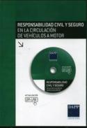 Responsabilidad civil y seguro en la circulaci�n de veh�culos de motor [Recurso electr�nico]