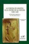 La Corona de Arag�n en el centro de su historia, 1208-1458