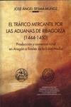 El tr�fico mercantil por las aduanas de Ribagorza (1444-1450)