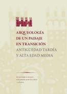 Arqueolog�a de un paisaje en transici�n