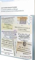 La prensa editada en M�laga durante la Guerra de Independencia