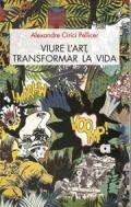Viure l'art, transformar la vida