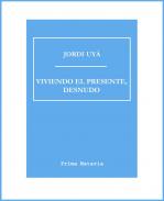 Viviendo el presente, desnudo