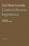 Contra el discurso hegem�nico