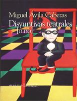 Disyuntivas teatrales (o no)