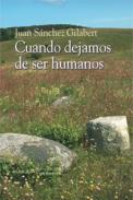 Cuando dejamos de ser humanos
