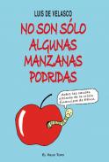 No son s�lo algunas manzanas podridas