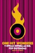 One Hit Wonders y otras estrellas del pop olvidadas
