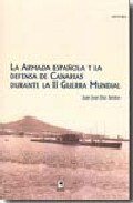 La Armada Espa�ola y la defensa de Canarias durante la II Guerra Mundial