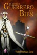 El primer guerrero del bien