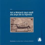 Art a Matar� 1942-1958, els anys de la represa