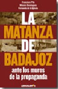 La matanza de Badajoz ante los muros de la propaganda
