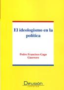 El ideologismo en la pol�tica