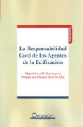 La responsabilidad civil de los agentes de la edificaci�n