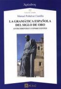 La gram�tica espa�ola del Siglo de Oro