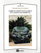Sobre el orden de las palabras en el castellano medieval