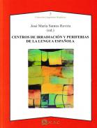 Centros de irradiaci�n y periferias de la lengua espa�ola