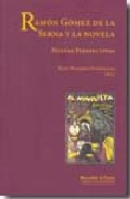 Ram�n G�mez de la Serna y la novela