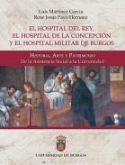 El Hospital del Rey, el Hospital de la Concepci�n y el Hospital Militar de Burgos