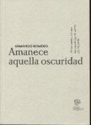 Amanece aquella oscuridad