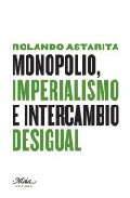 Monopolio, imperialismo e intercambio desigual