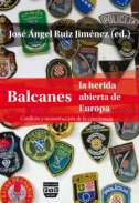 Balcanes, la herida abierta de Europa