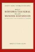 Breve historia cultural de los mundos hisp�nicos
