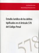 Estudio jur�dico de los delitos tipificados en el art�culo 578 del C�digo Penal